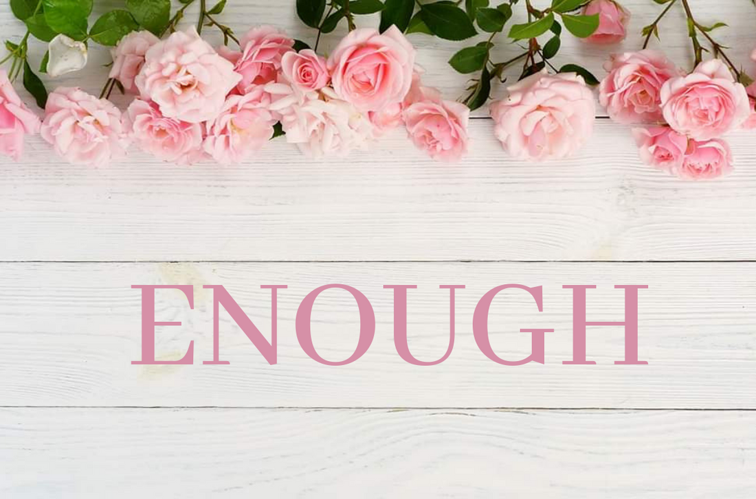 Enough